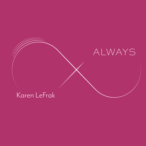 Cover: Karen LeFrak: Always
