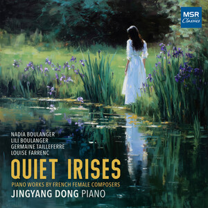 Cover: Quiet Irises: Piano Works by French Female Composers