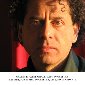 Cover: W. Rinaldi: Rebirth, for String Orchestra, Op. 2, No. 1: Andante (2026 Remaster)