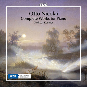 Cover: Otto Nicolai: Complete Works for Piano