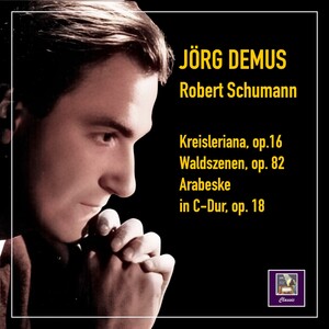 Cover: Schumann: Kreisleriana, Op.16, Waldszenen, Op.82 and Arabeske, Op.18