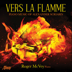 Cover: Vers la flamme: The Piano Music of Scriabin