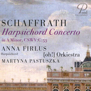Cover: Schaffrath: Harpsichord Concerto in A-, CSWV.C.53